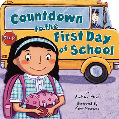 Book Cover of a school bus with the a girl wearing a backpack standing in front of the school bus. The title is "Countdown to The First Day of School